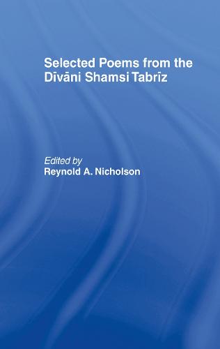 Selected Poems from the Divani Shamsi Tabriz (Hardback)