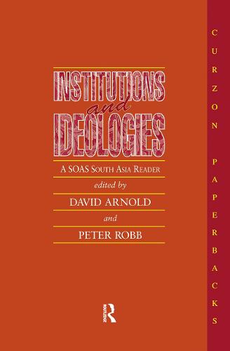 Institutions and Ideologies: A SOAS South Asia Reader (Paperback)