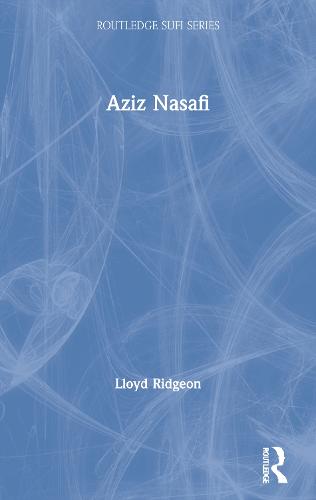 Aziz Nasafi - Routledge Sufi Series (Paperback)