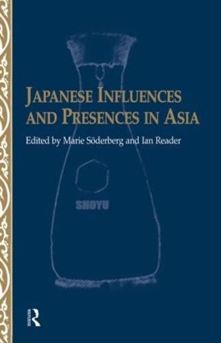 Japanese Influences and Presences in Asia (Hardback)