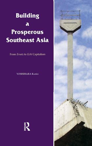 Building a Prosperous Southeast Asia: Moving from Ersatz to Echt Capitalism (Paperback)