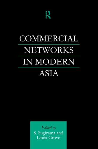 Commercial Networks in Modern Asia (Hardback)