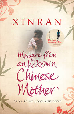 Message from an Unknown Chinese Mother: Stories of Loss and Love (Hardback)