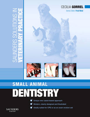 Saunders Solutions in Veterinary Practice: Small Animal Dentistry - Saunders Solutions in Veterinary Practice (Paperback)