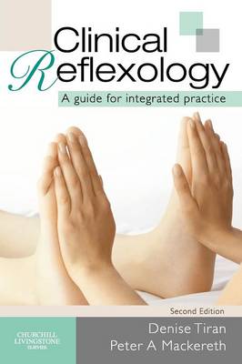 Clinical Reflexology: A Guide for Integrated Practice (Paperback)