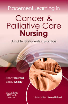 Placement Learning in Cancer & Palliative Care Nursing: A guide for students in practice - Placement Learning (Paperback)