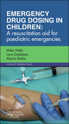 Emergency Drug Dosing in Children: A Resuscitation Aid for Paediatric Emergencies (Paperback)