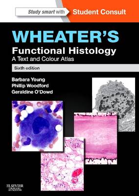 Wheater's Functional Histology: A Text and Colour Atlas (Paperback)