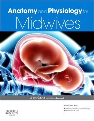 Anatomy and Physiology for Midwives (Paperback)