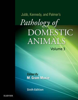 Jubb, Kennedy & Palmer's Pathology of Domestic Animals: Volume 3 (Hardback)