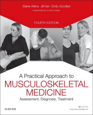 A Practical Approach to Musculoskeletal Medicine: Assessment, Diagnosis, Treatment (Paperback)