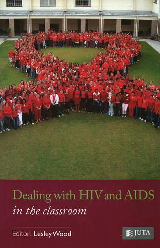 Dealing with HIV and AIDS in the Classroom (Paperback)
