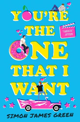 You're the One that I Want by Simon James Green | Waterstones