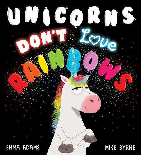 Unicorns Don't Love Rainbows (PB) (Paperback)