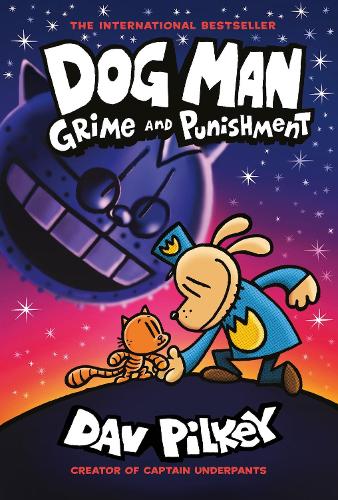 Dog Man 9: Grime and Punishment: from the bestselling creator of Captain Underpants - Dog Man 9 (Paperback)
