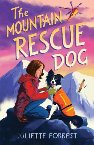 Juliette Forrest The Mountain Rescue Dog