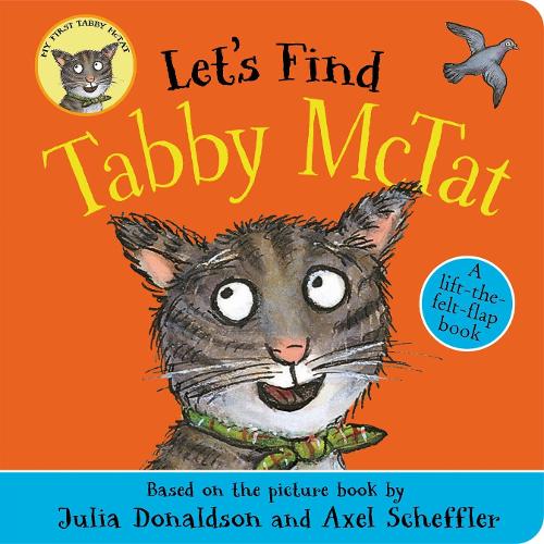Let's Find Tabby McTat by Julia Donaldson, Axel Scheffler