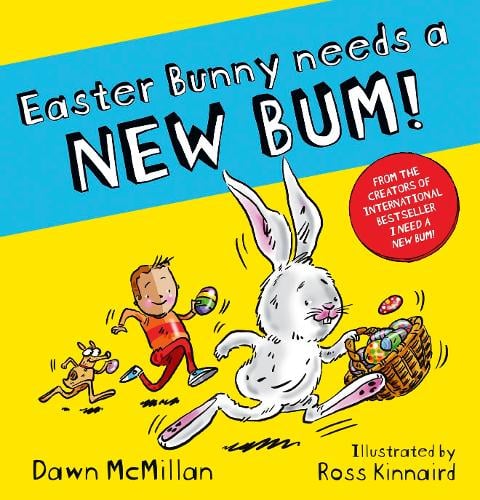 Easter Bunny Needs a New Bum! - The New Bum Series (Paperback)