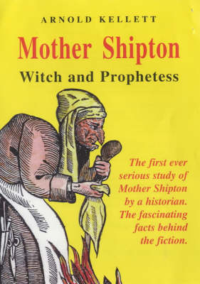 Mother Shipton: Witch and Prophetess (Paperback)