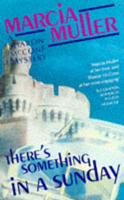 There's Something in a Sunday: A Sharon McCone Mystery - Women's Press Crime S. (Paperback)