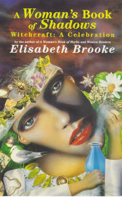 A Woman's Book of Shadows: Witchcraft - A Celebration (Paperback)