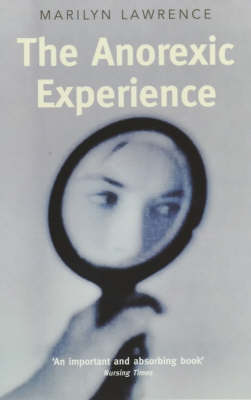 The Anorexic Experience - Women's Press Handbook (Paperback)