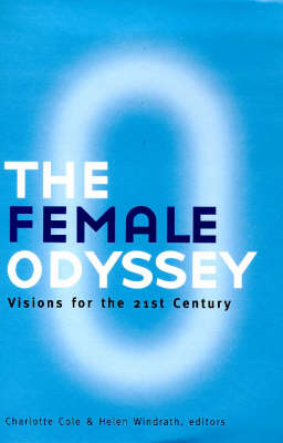 The Female Odyssey: Visions for the 21st Century (Paperback)