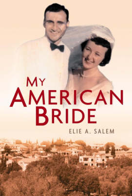 My American Bride: A Tale of Love and War (Hardback)