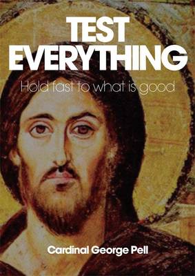 Test Everything: Hold Fast To What Is Good (Hardback)