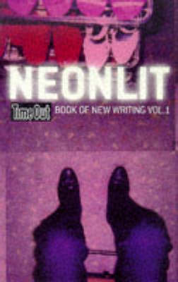 Neon Lit: "Time Out" Book of New Writing (Paperback)
