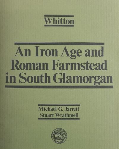 Whitton: An Iron Age and Roman Farmstead in South Glamorgan (Hardback)