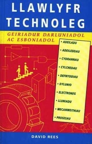 Llawlyfr Technoleg: Geririadur Darluniadol ac Esboniol (Paperback)