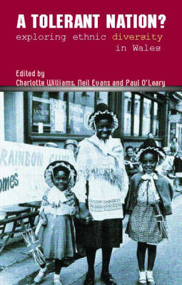 A Tolerant Nation?: Exploring Ethnic Diversity in Wales (Paperback)