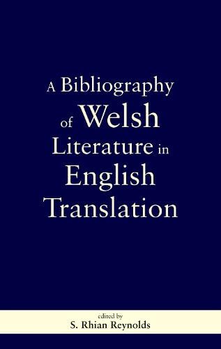 A Bibliography of Welsh Literature in English Translation (Hardback)