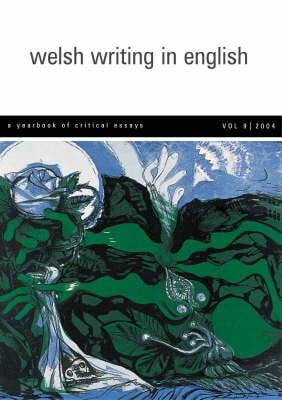 Welsh Writing in English: v.9: A Yearbook of Critical Essays (Paperback)