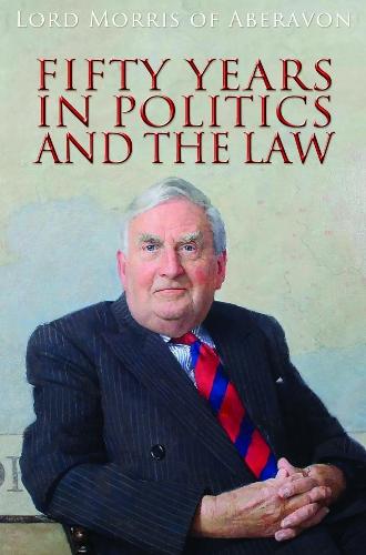 Fifty Years in Politics and the Law (Hardback)