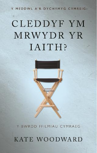 Cleddyf ym Mrwydr yr Iaith?: Y Bwrdd Ffilmiau Cymraeg (Paperback)