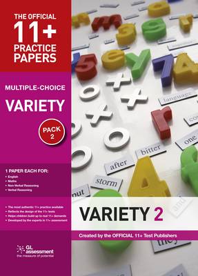11+ Practice Papers, Variety Pack 2, Multiple Choice: English Test 2, Maths Test 2, Verbal Reasoning Test 2, Non-Verbal Reasoning Test 2 - The Official 11+ Practice Papers (Paperback)