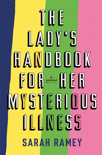 The Lady's Handbook For Her Mysterious Illness (Hardback)