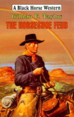 The Horseshoe Feud - Black Horse Western (Hardback)