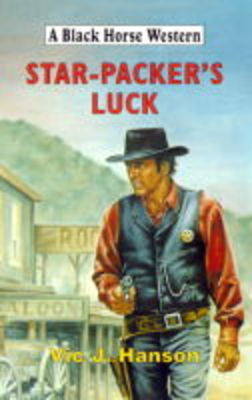 Star-packer's Luck - Black Horse Western (Hardback)