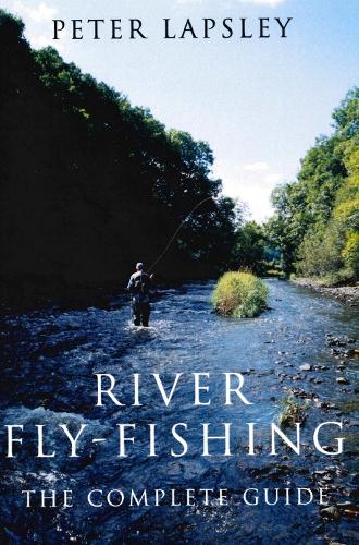 River Fly-Fishing by Peter Lapsley