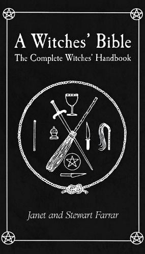 Witches' Bible - Stewart Farrar