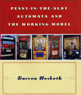 Penny-in-the-Slot Automata and the Working Model (Hardback)