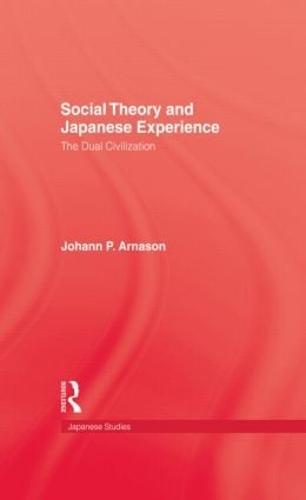 Social Theory & Japanese Experie (Hardback)