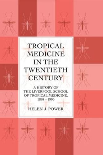 Tropical Medicine In 20th Cen (Hardback)