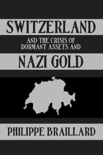 Switzerland & The Nazi Gold (Hardback)