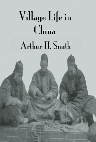 Village Life In China (Paperback)