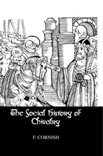 Social History Of Chivalry (Hardback)