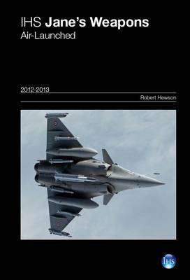 Jane's Weapons: Air-Launched 2012-2013 2012/2013 (Hardback)